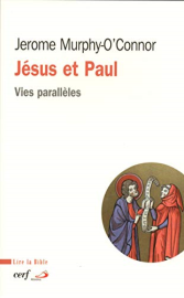 Jésus et Paul - Vies parallèles